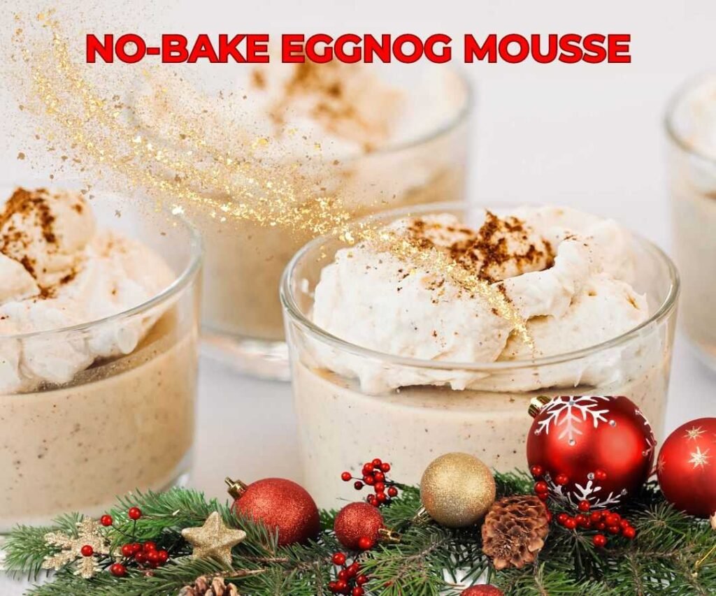 no-bake christmas dessert eggnog mousse